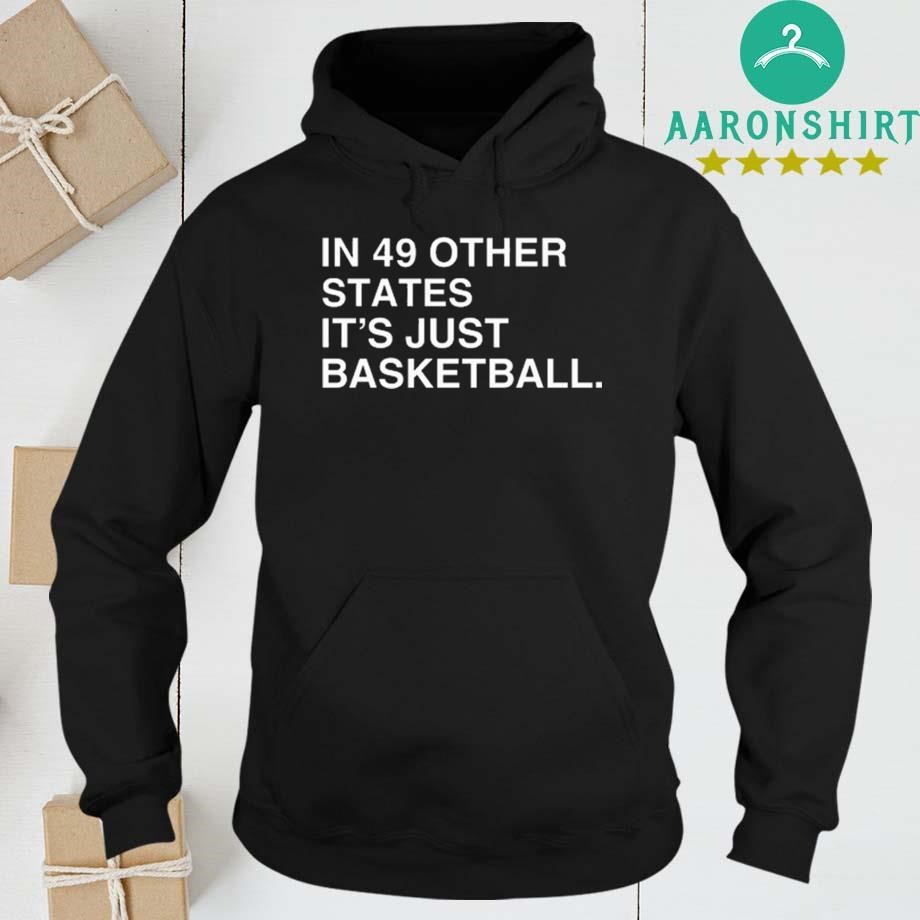 Official A.J. Guyton Wearing In 49 Other States, It's Just Basketball hoodie