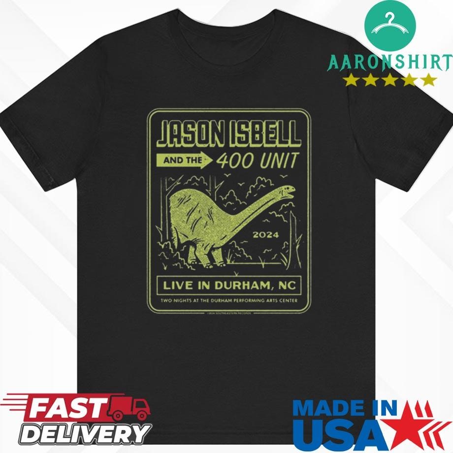 Official Jason Isbell And The 400 Unit Live In Durham Nc On Sept 20 2024 Shirt