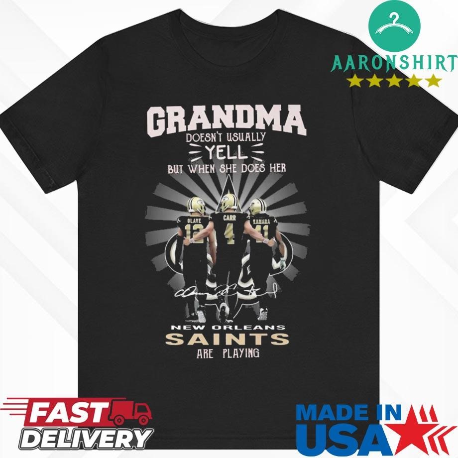 Official New Orleans Saints Grandma Yell When Her Saints Football Are Playing Signatures Shirt