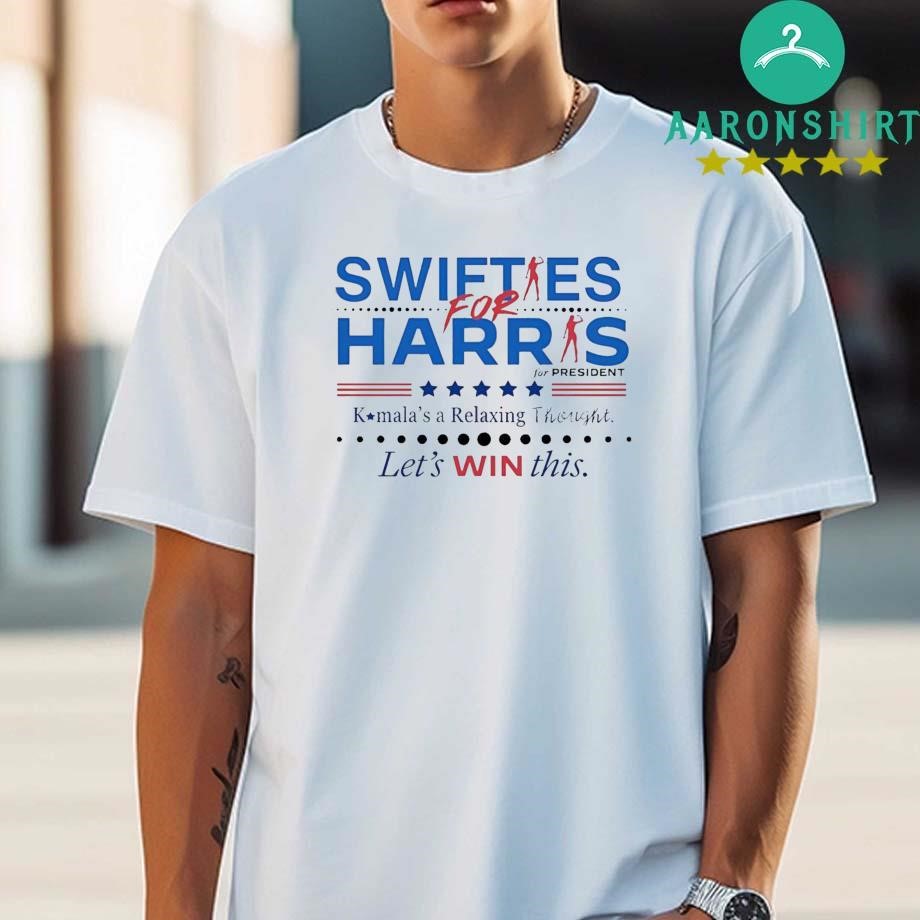 Swifties For Harris For President Kamala's A Relaxing Thought Shirt