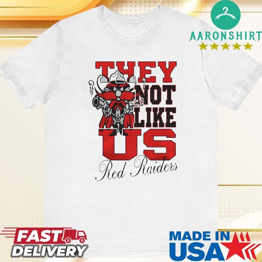 Texas Tech Red Raiders They Not Like Us Red Raiders Fan 2024 Unisex T-shirt