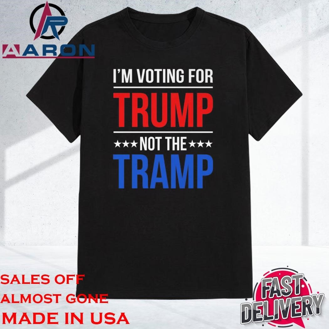 Official I Voting For Trump Not The Tramp Shirt