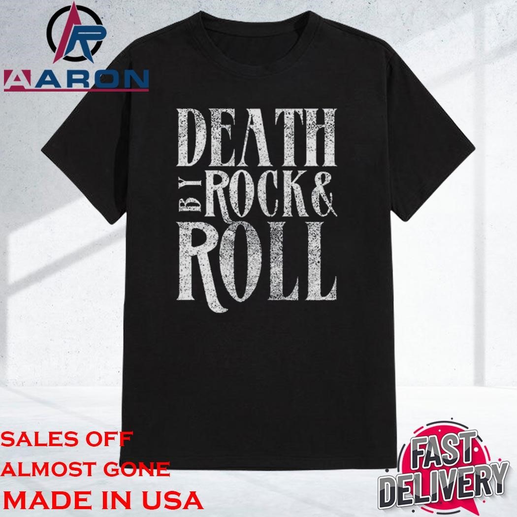 Death By Rock & Roll New Shirt