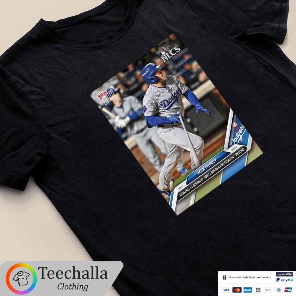 Design Max Muncy Los Angeles Dodgers 2024 MLB Topps Now Card T-Shirt