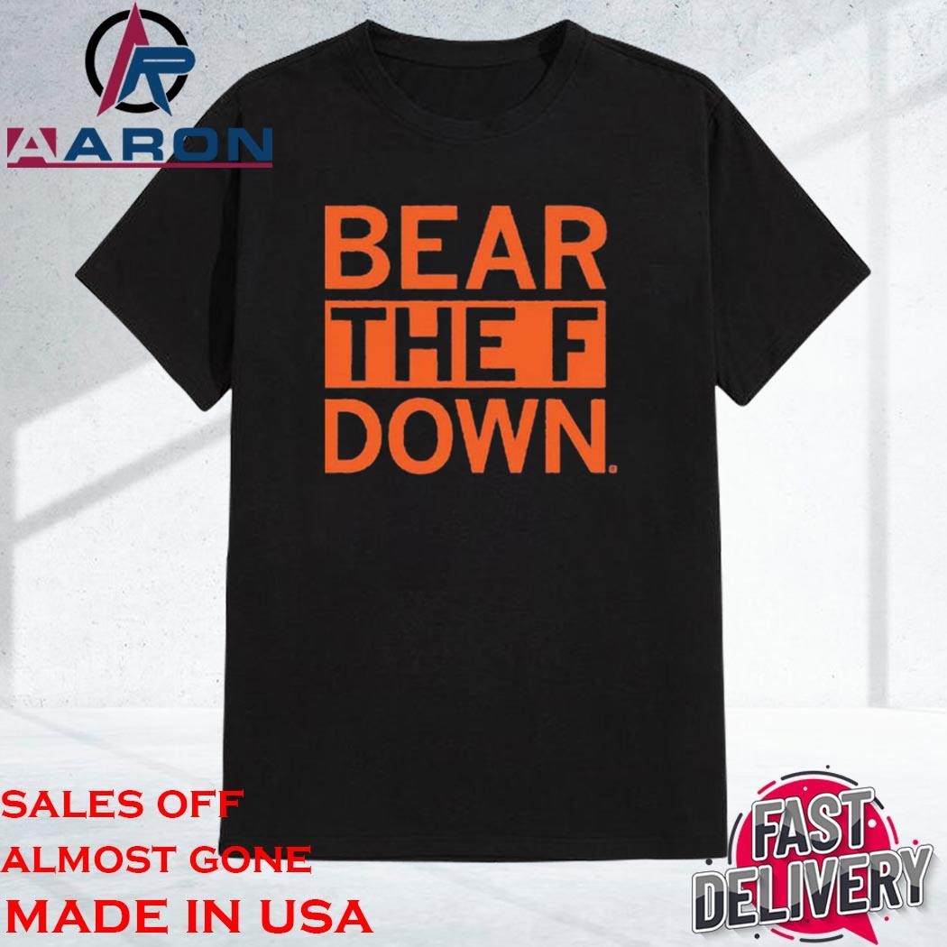 Official Bear The F Down Shirt