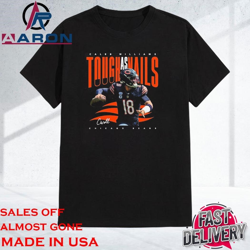 Official Caleb Williams Tough As Nails Chicago Bears Signature T-Shirt