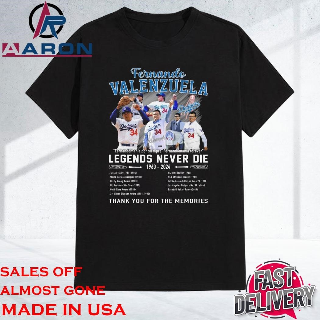 Official Fernando Valenzuela Legends Never Die 1960-2024 Thank You For The Memories Signature Shirt