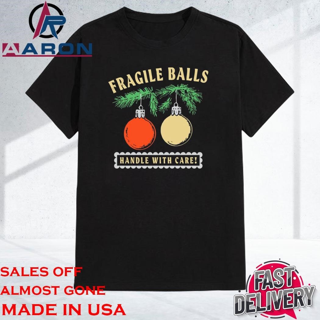 Official Fragile Balls Handle With Care Unisex Shirt