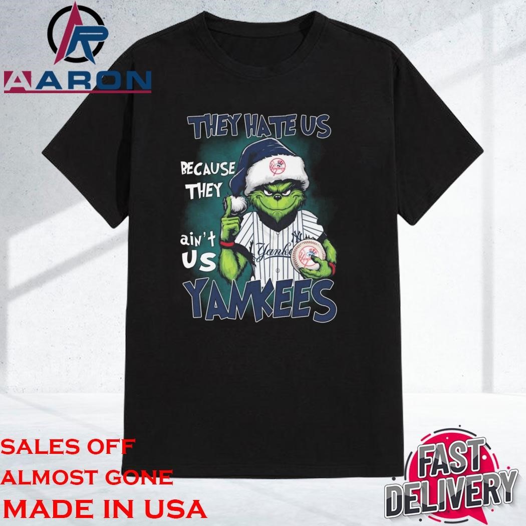 Official Grinch x They Hate Us Because They Ain't Us New York Yankees 2024 Unisex Shirt