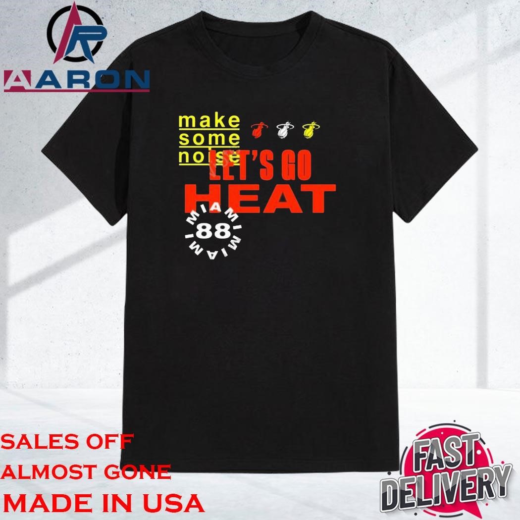 Official Make Some Noise Let’s Go Miami Heat 88 Shirt