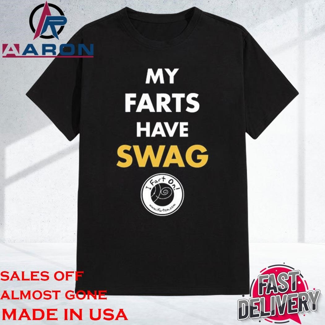 Official My Farts Have Swag Ifarton Shirt