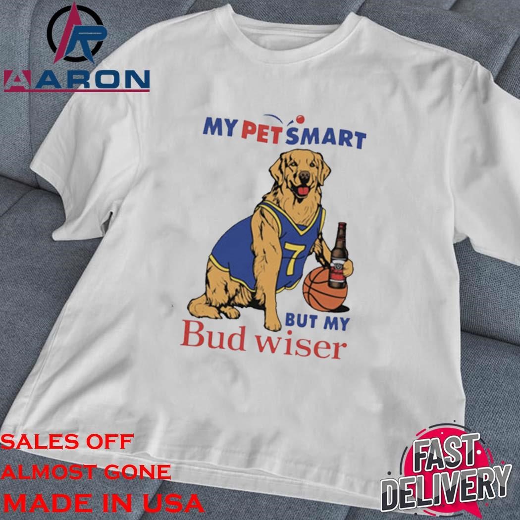 Official My Pet Smart But My Bud Wiser classic