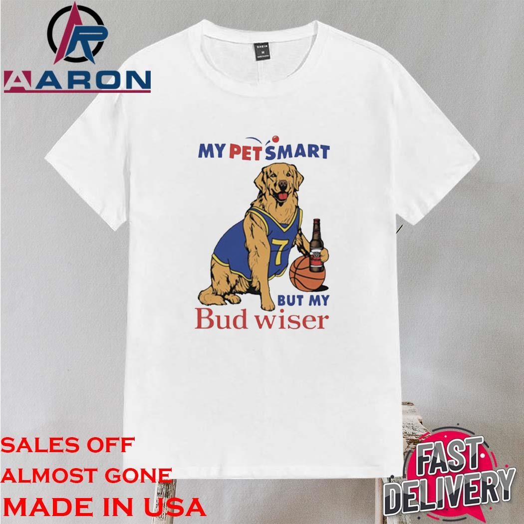 Official My Pet Smart But My Bud Wiser Shirt