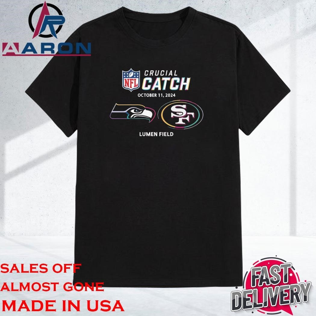 Official NFL Crucial Catch Seattle Seahawks San Francisco 49ers Lumen Field October 11, 2024 Shirt