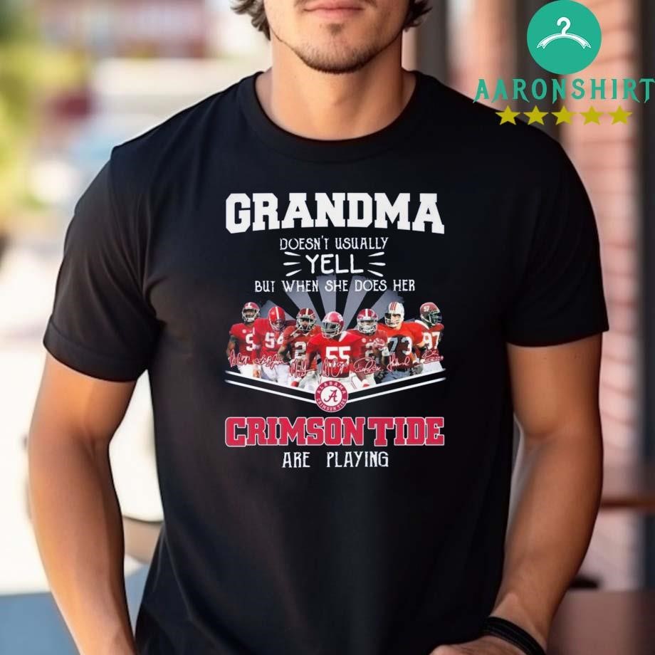 Official Official Alabama Crimson Tide Grandma Only Yell When Her Crimson Tide Are Playing Signatures T-shirt