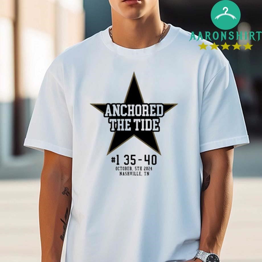 Official Official Anchored The Tide October 5th, 2024 Nashville, TN Shirt