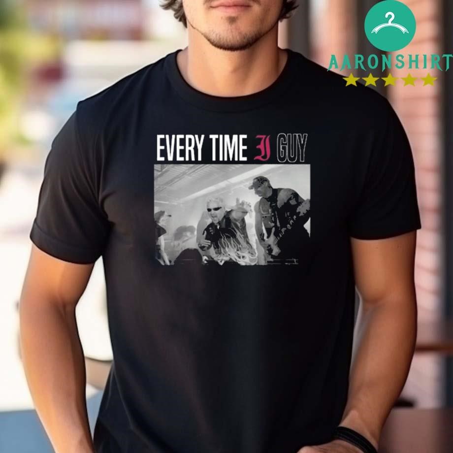 Official Official Every Time I Guy Shirt