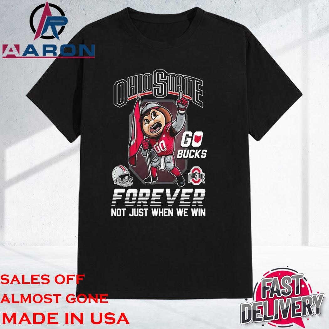 Official Official Ohio State Buckeyes Forever Not Just When We Win Shirt