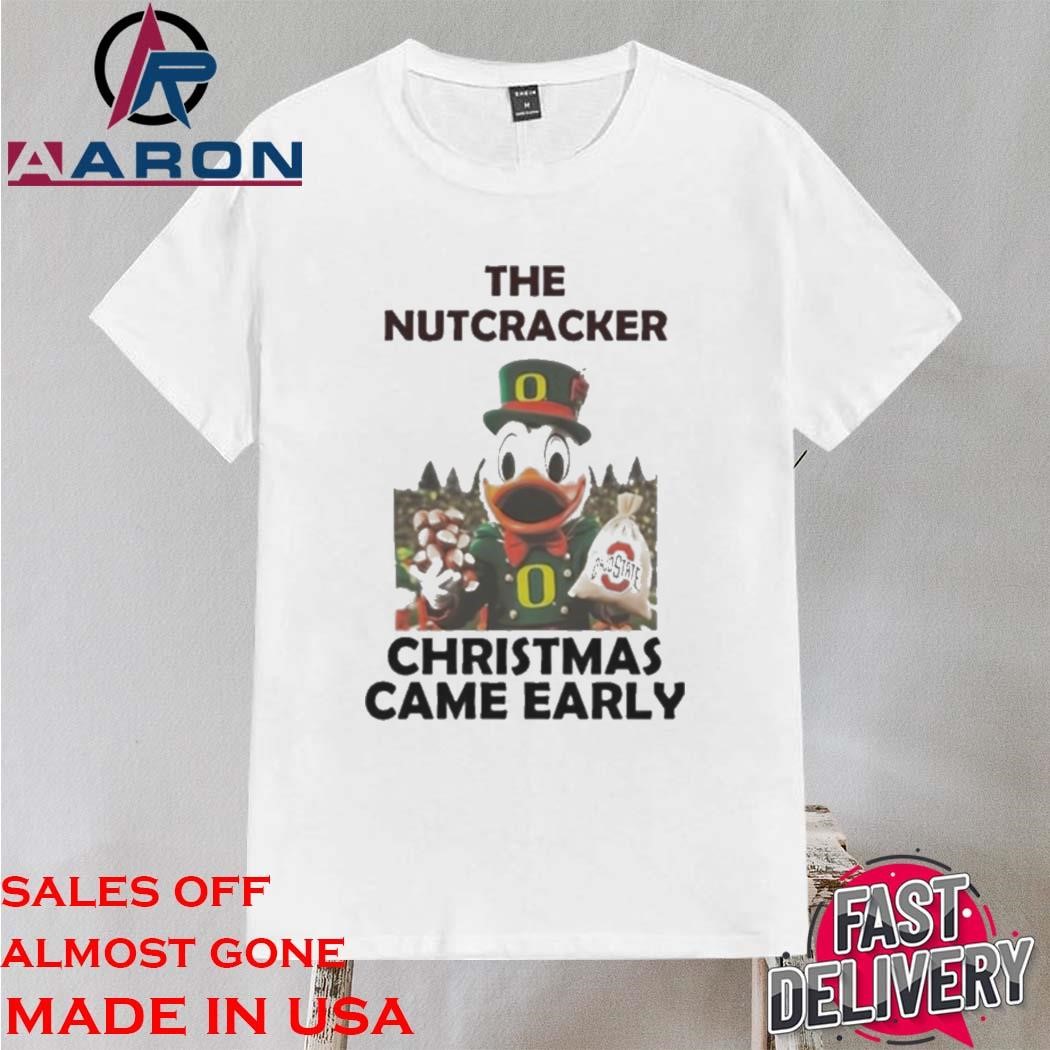 Official Oregon Duck The Nutcracker Christmas Came Early Ohio Shirt