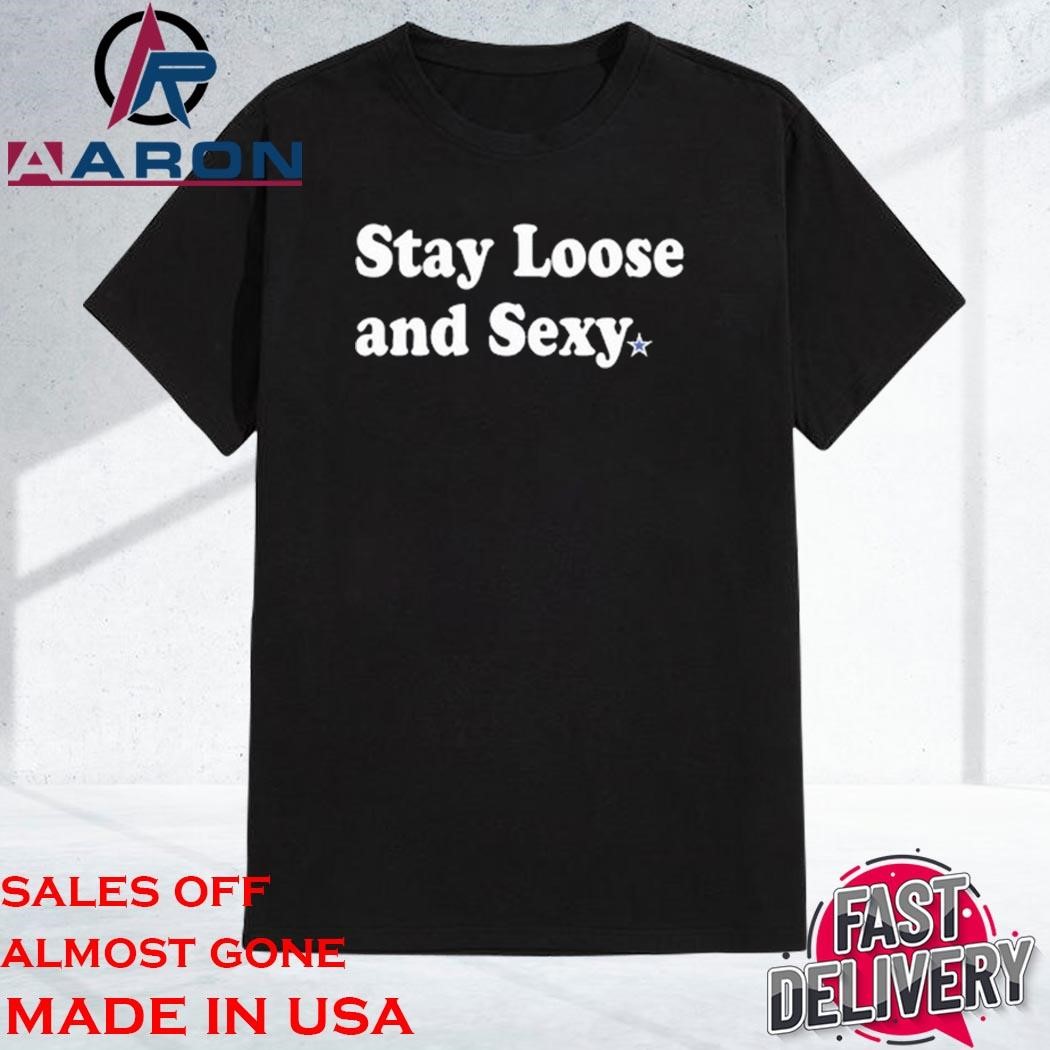 Official Philly Stay Loose And Sexy 2024 T-Shirt