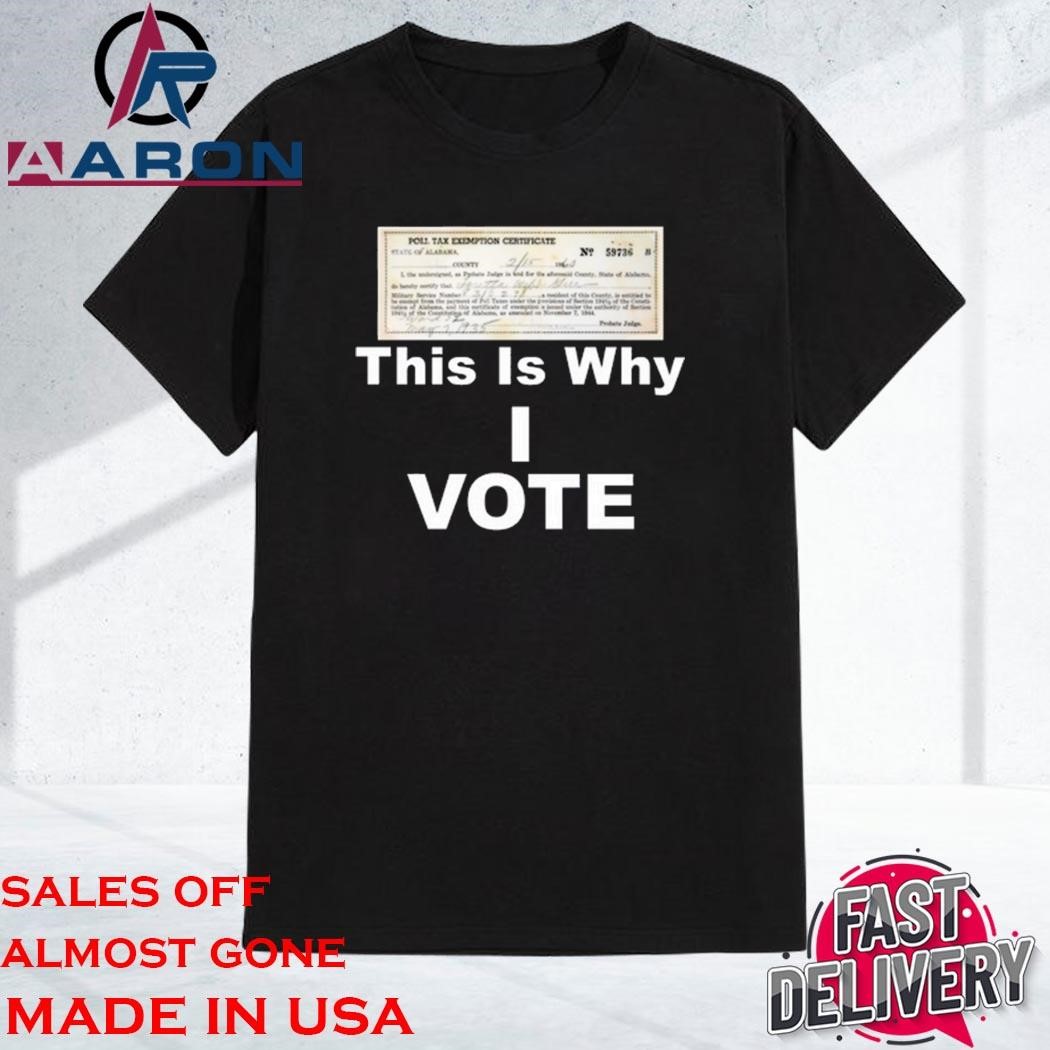 Official Poll Tax Exemption Certificate This Is Why I Vote Shirt