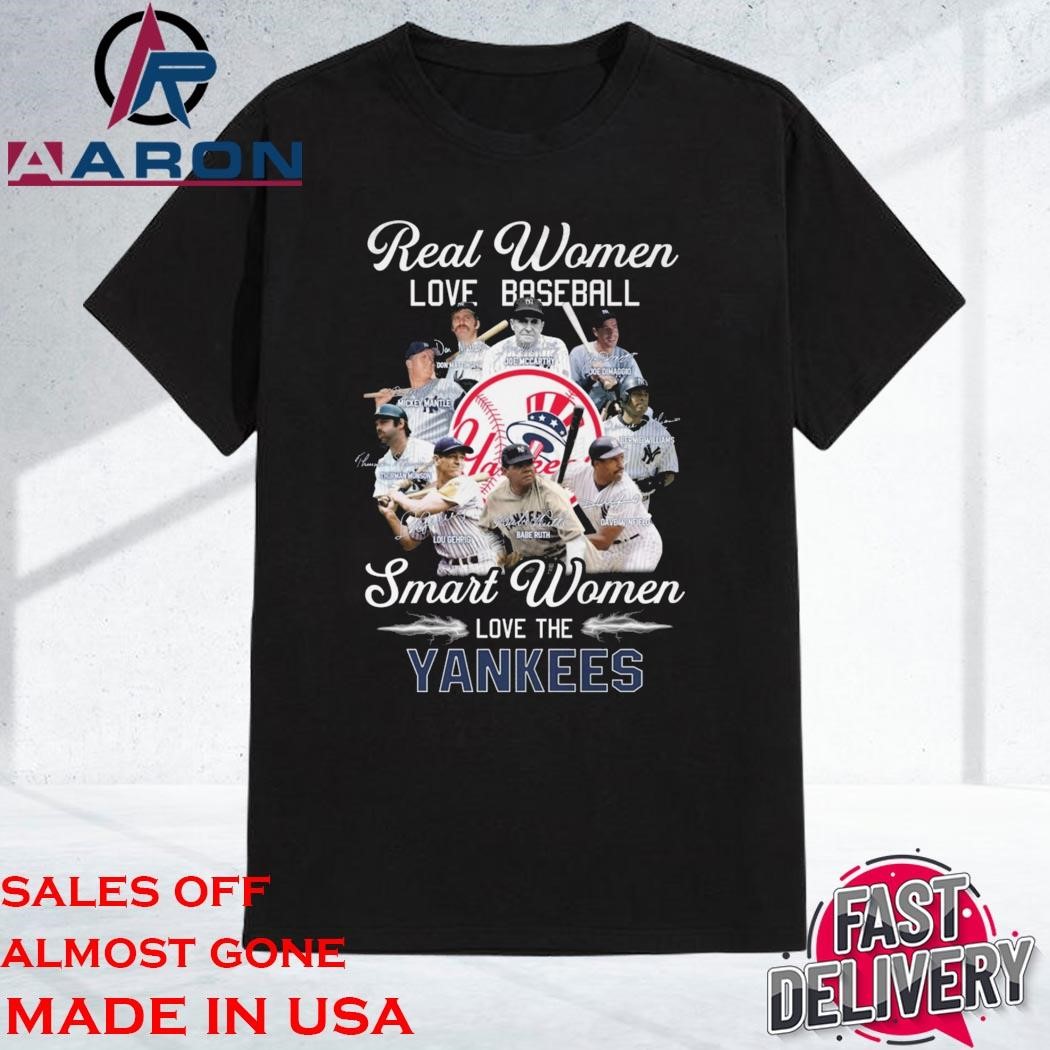 Official Real Women Love Baseball Smart Women Love The New York Yankees Signatures Shirt