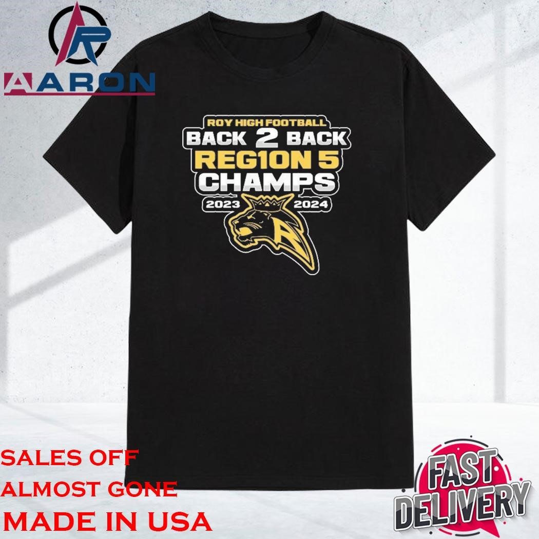 Official Roy High Football Back 2 Back region 5 Champs 2023-2024 Shirt