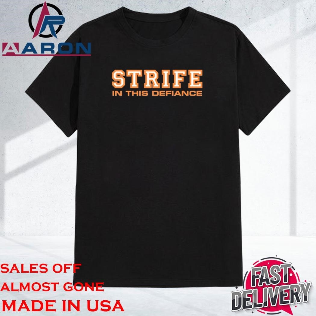 Official Strife In This Defiance Resistance In A Time Of Mass Self Destruction Shirt