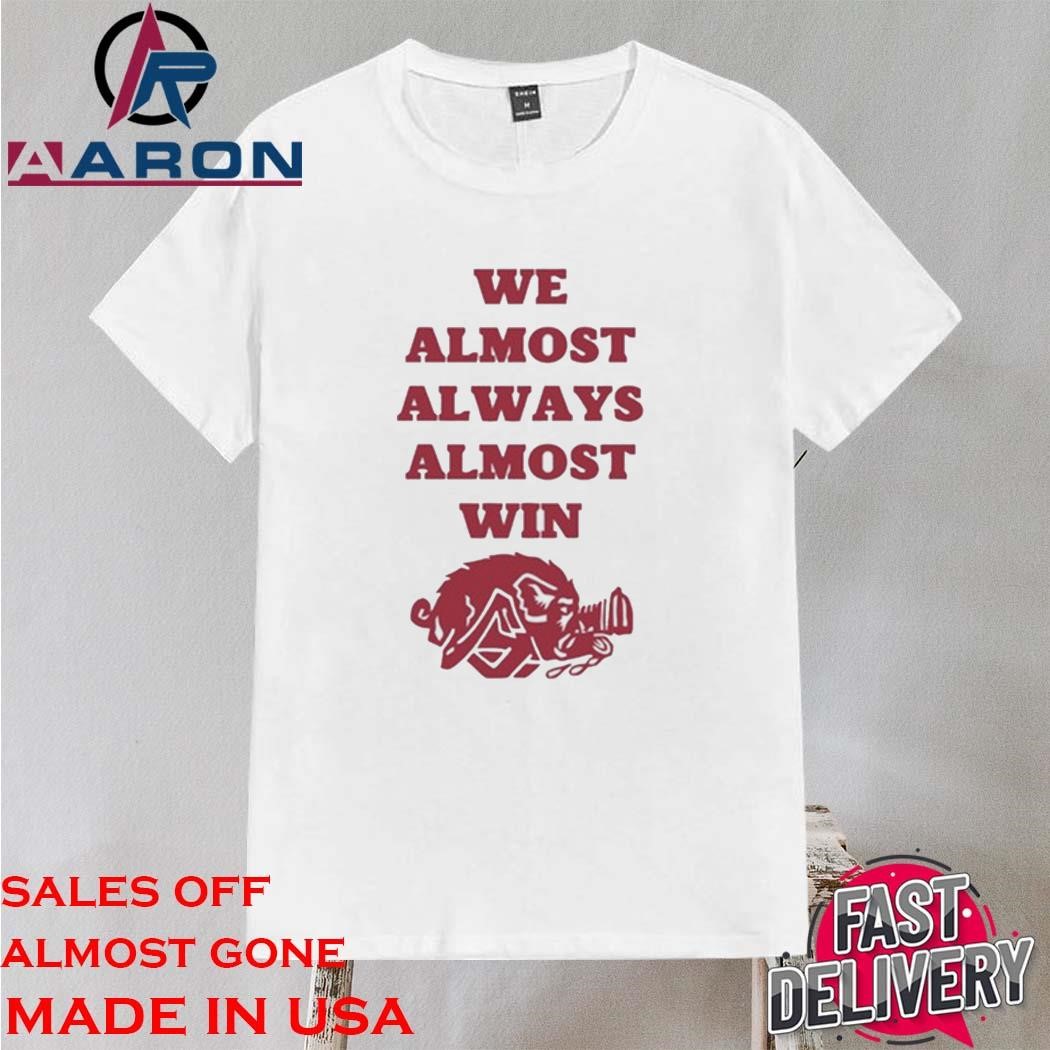 Official We Almost Always Almost Win Hog T-Shirt