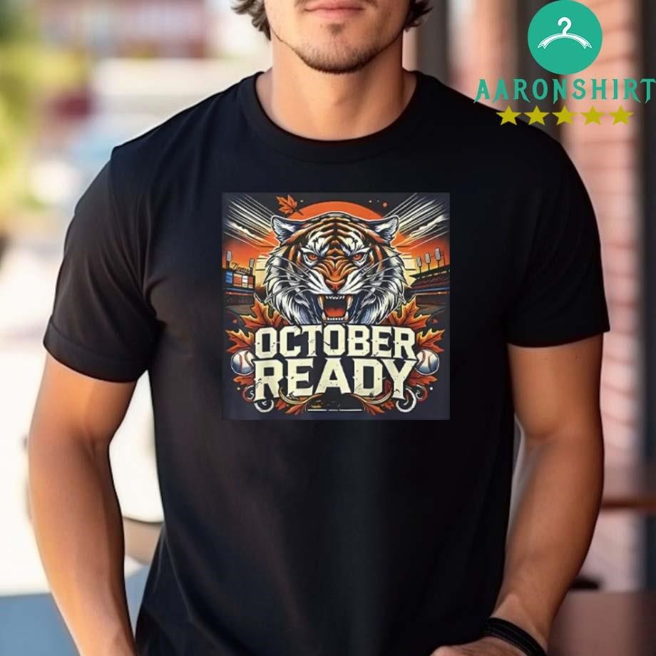 Original Detroit Tigers October Ready 2024 Unisex shirt