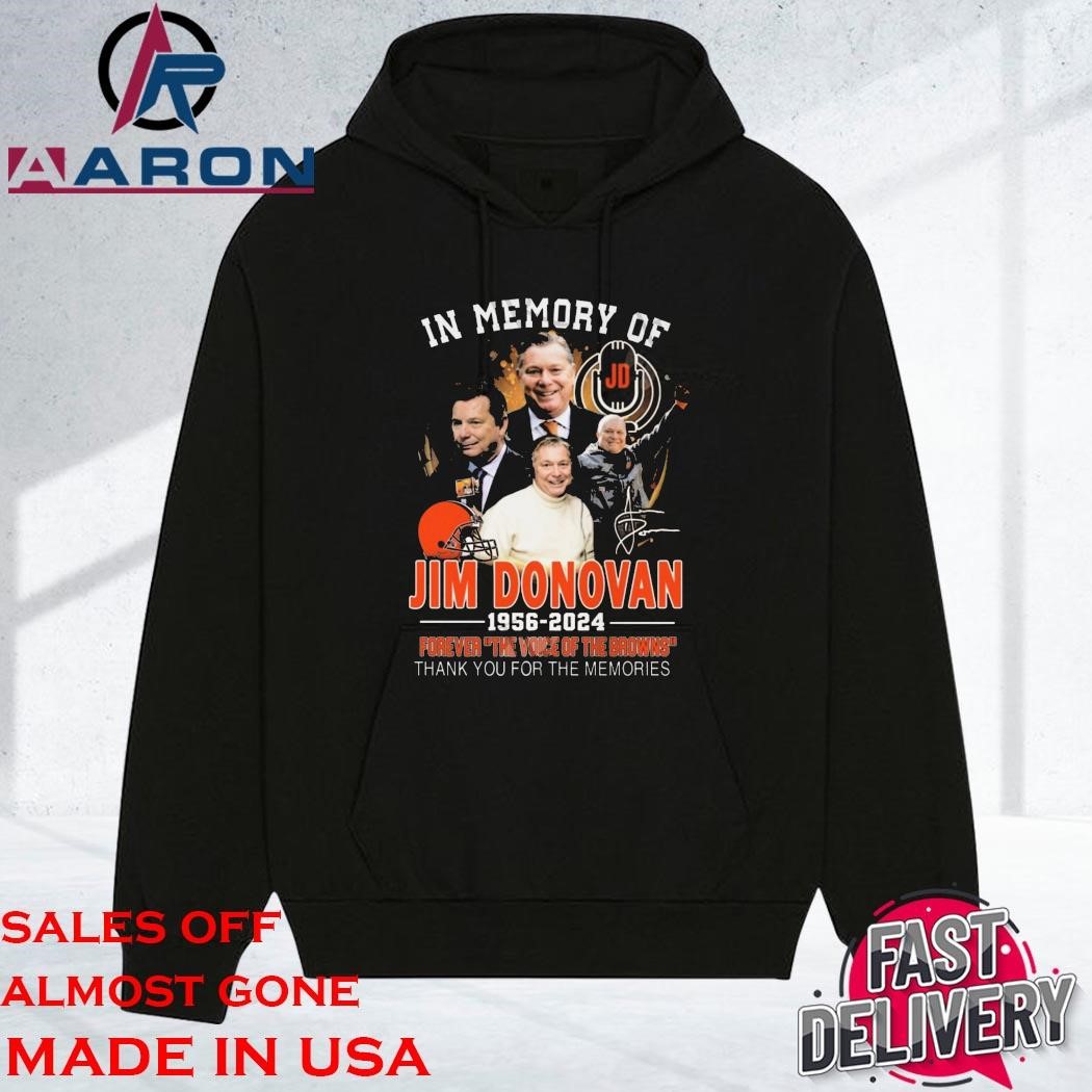 Original In Memory Of Jim Donovan 1956-2024 Forever The Voice Of The Browns Thank You For The Memories Signature hoodie