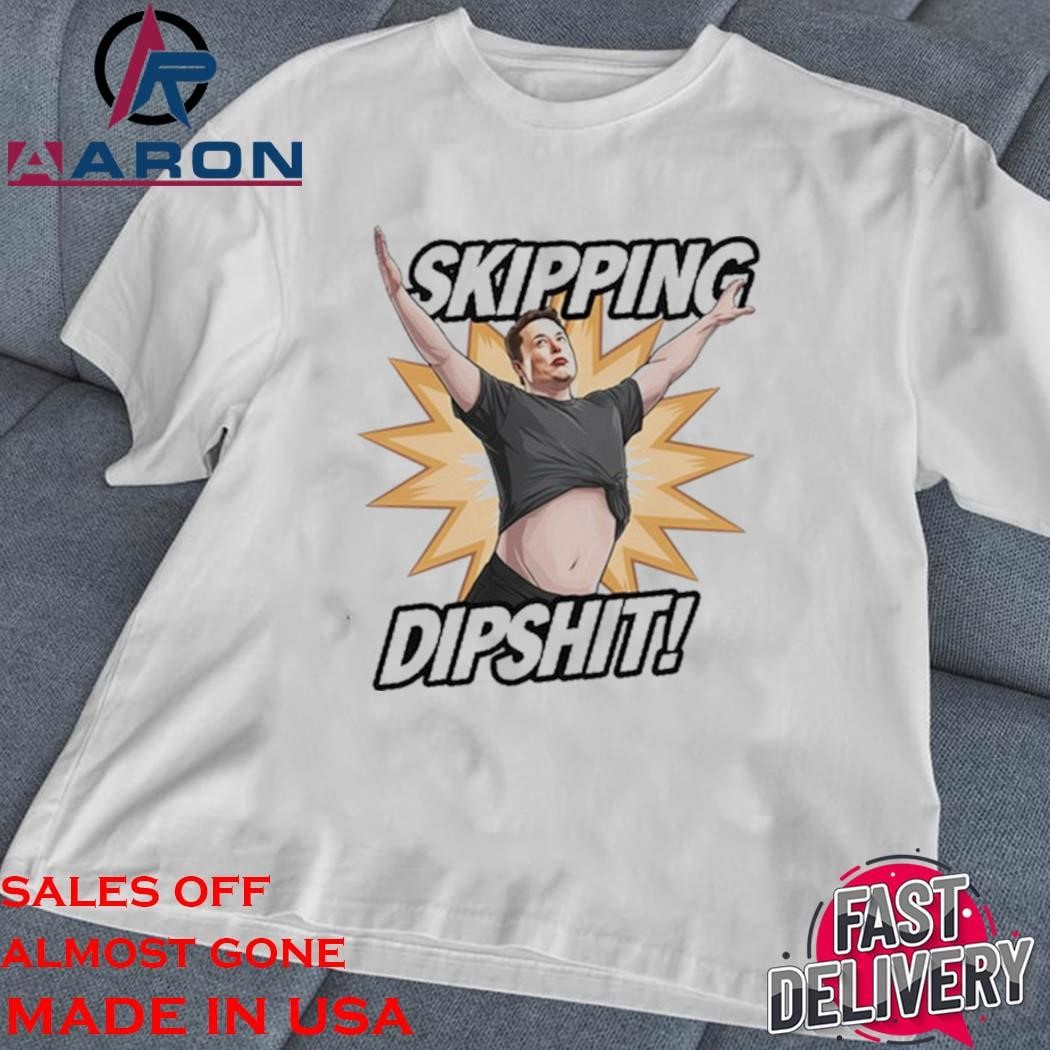 Original Skipping Dipshit classic