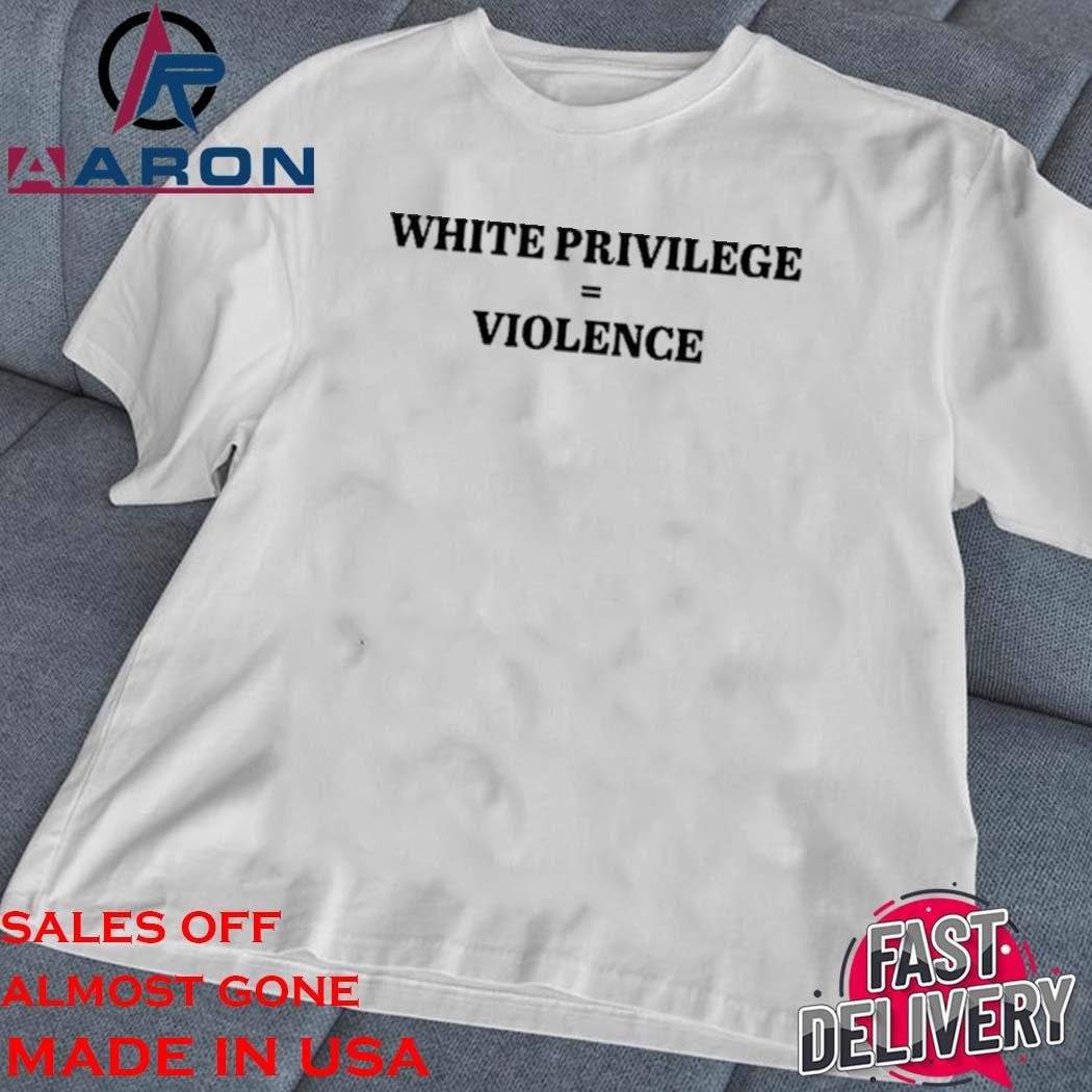 Original White Privilege Violence classic