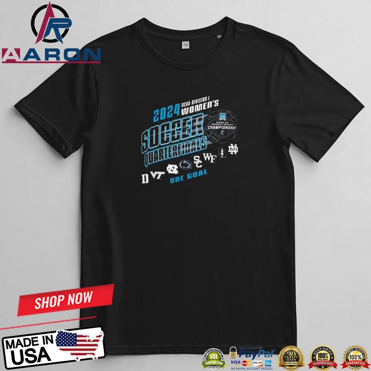 2024 NCAA Division I Women's Soccer Championship Quarterfinals One Goal T-Shirts