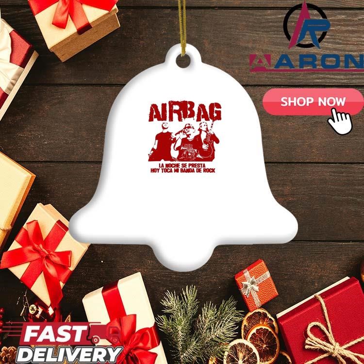 Airbag La Noche Se Presta Hoy Toca Mi Banda De Rock Ornament Bell