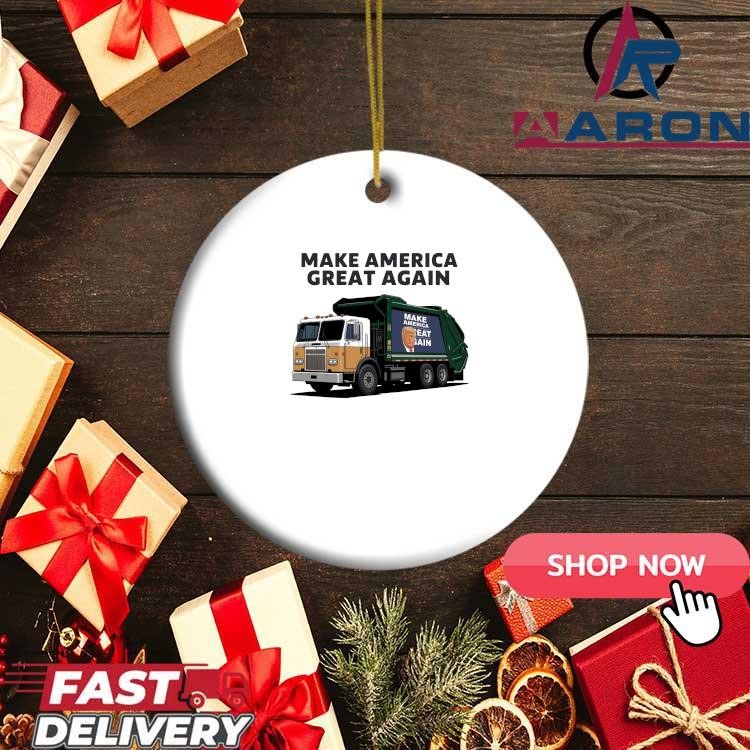 Donald Trump Garbage Truck Make America Great Again Ornament