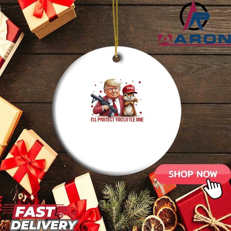 I'll Protect You Little One Trump Maga 2024 Ornament