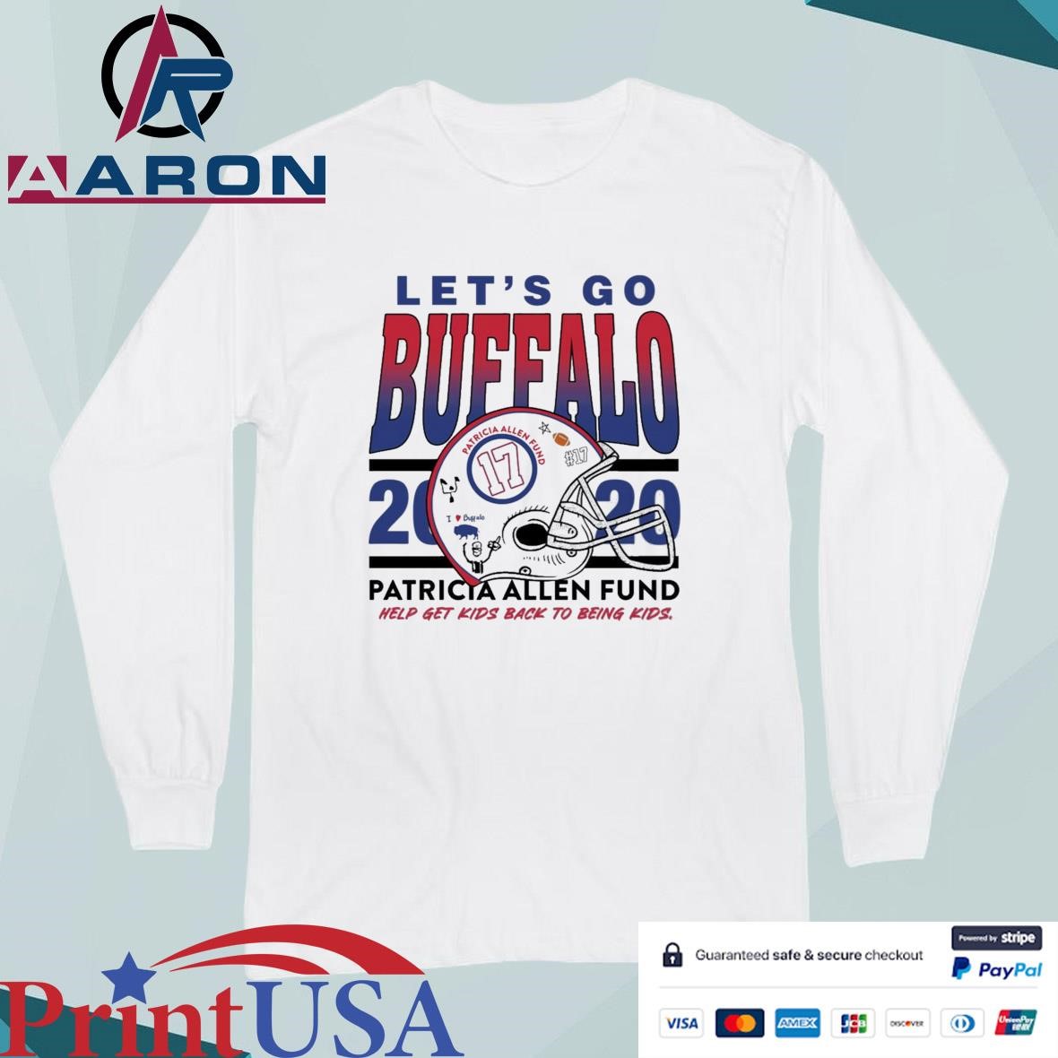 Josh Allen Let’s Go Buffalo Patricia Allen Fund Help Get Kids Back To Being Kids T-Shirts Long Sleeve