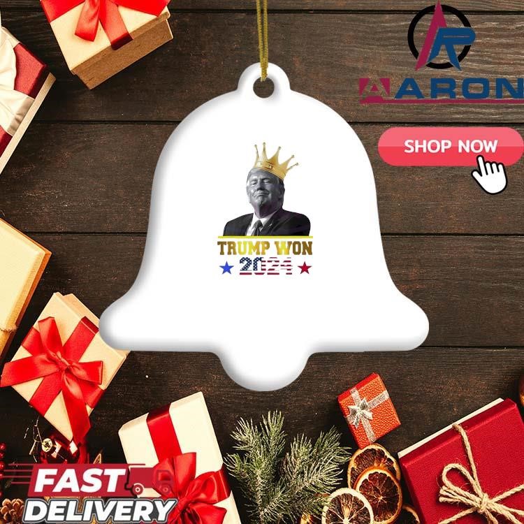 King Trump Won 2024 American Flag Ornament Bell