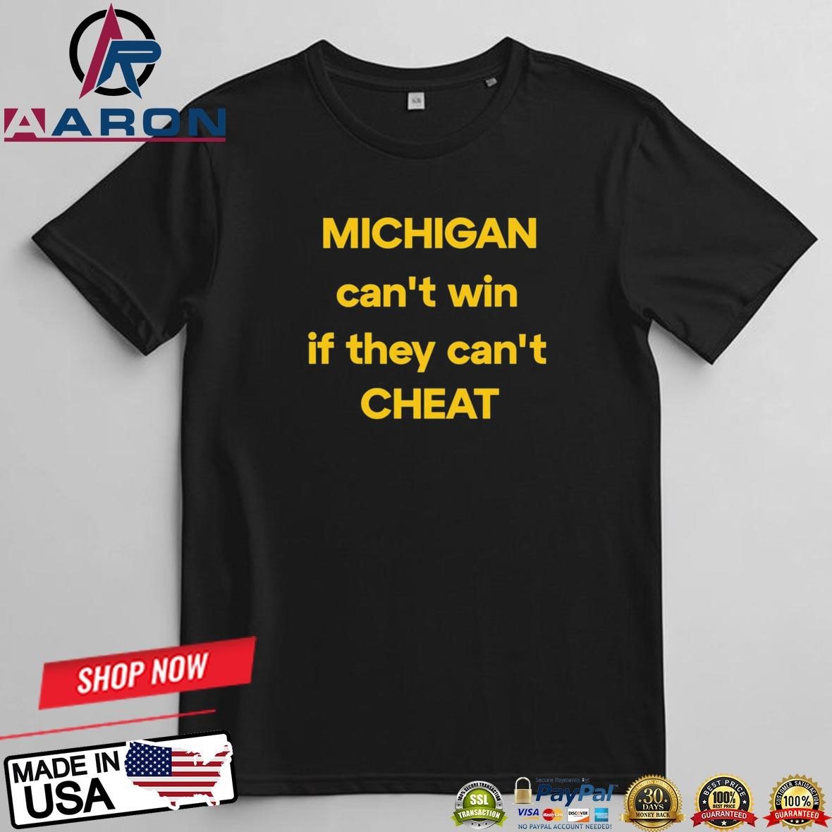 Michigan Can't Win If They Can't Cheat T-Shirts