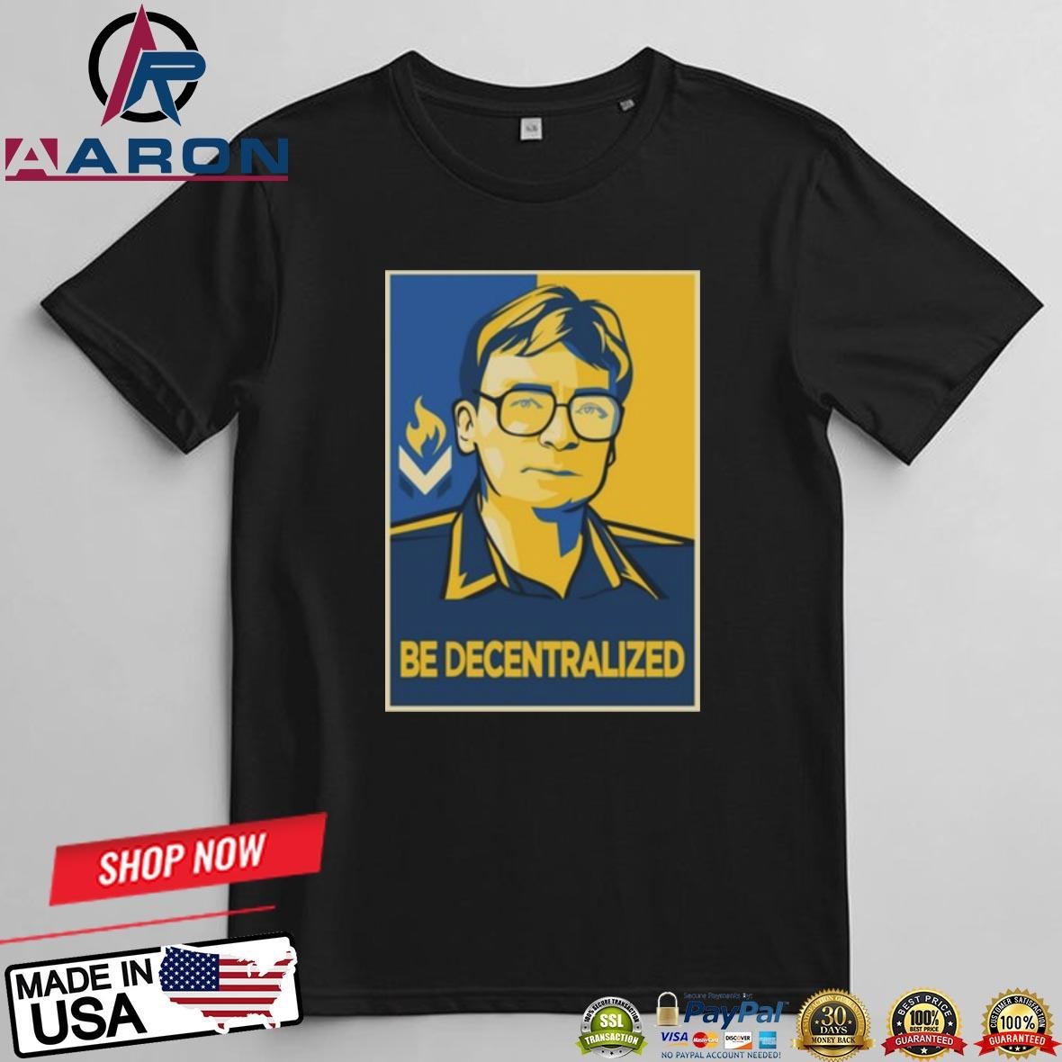 Mises Hoppe Be Decentralized T-Shirts