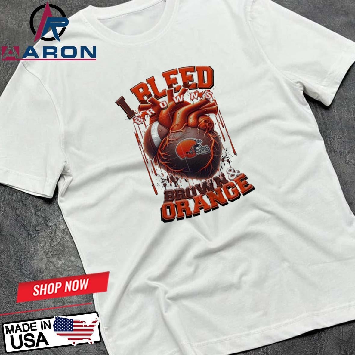 NFL Cleveland Browns I Bleed Brown Orange Football Sporty T-Shirts