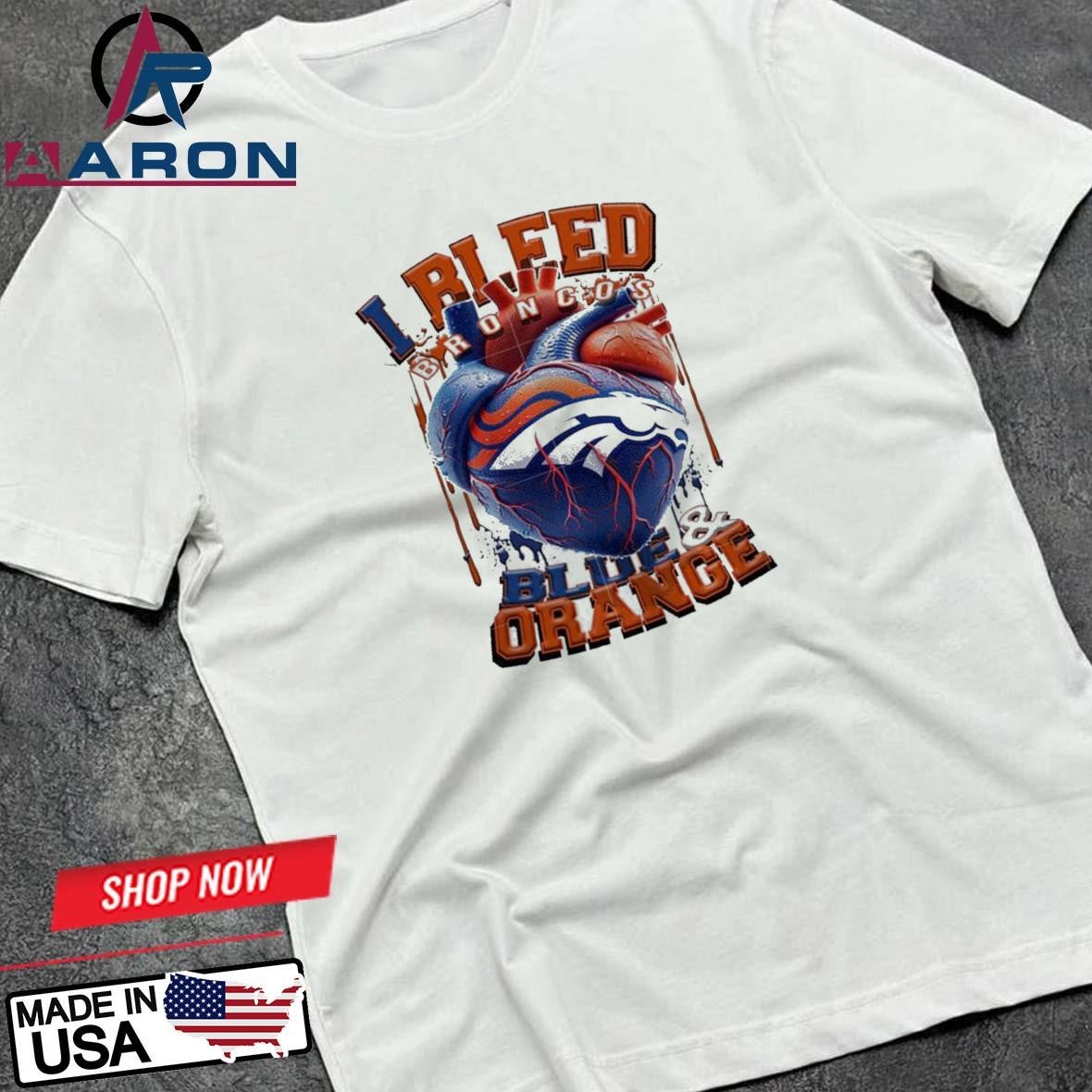 NFL Denver Broncos I Bleed Blue Orance Football Sporty T-Shirts