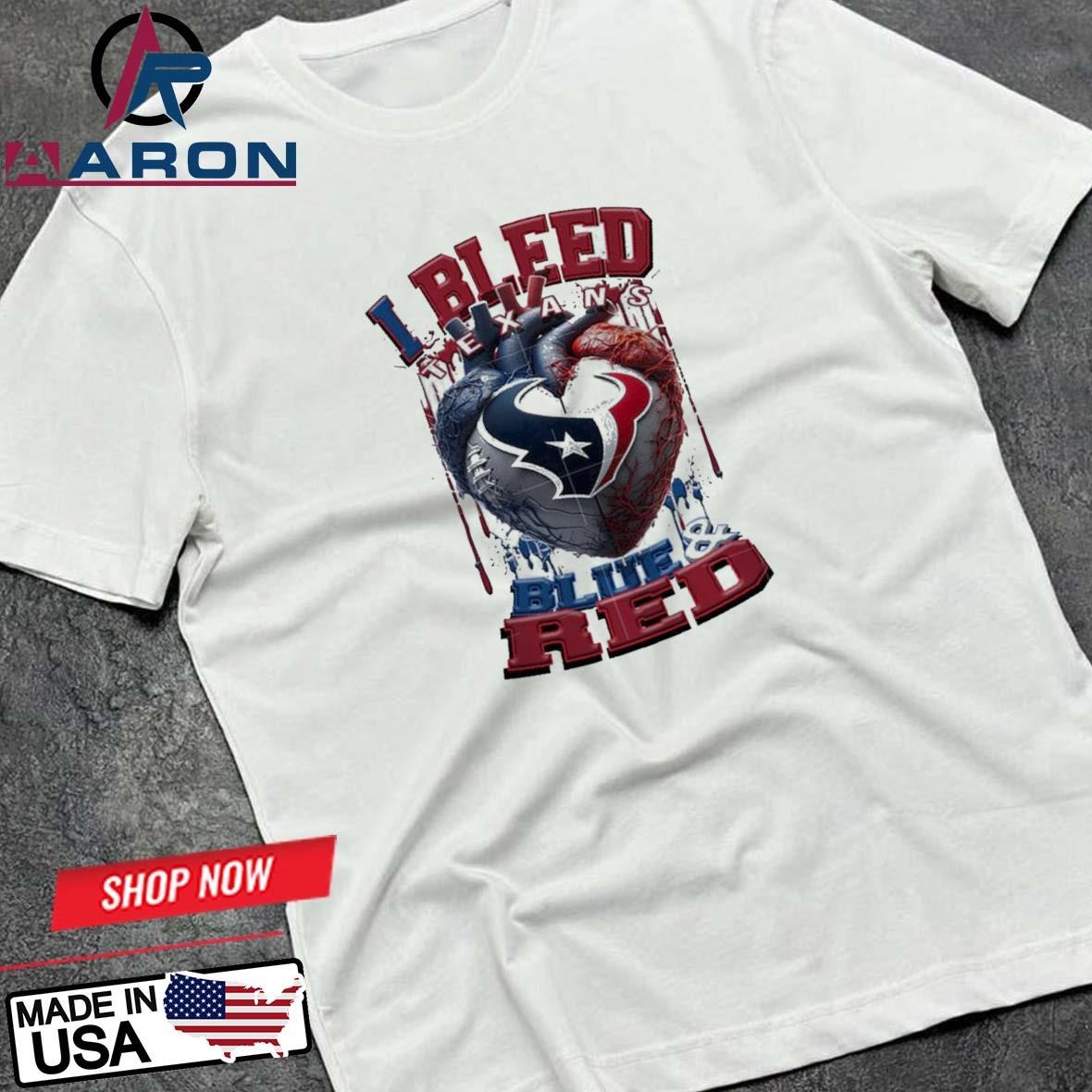 NFL Houston Texans I Bleed Blue Red Football Sporty T-Shirts