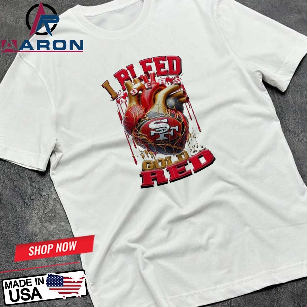 NFL San Francisco 49ers I Bleed Gold Red Football Sporty T-Shirts