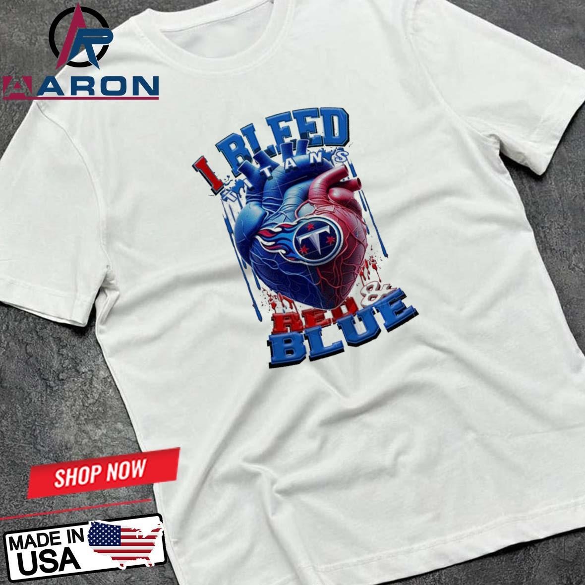 NFL Tennessee Titans I Bleed Red Blue Football Sporty T-Shirts