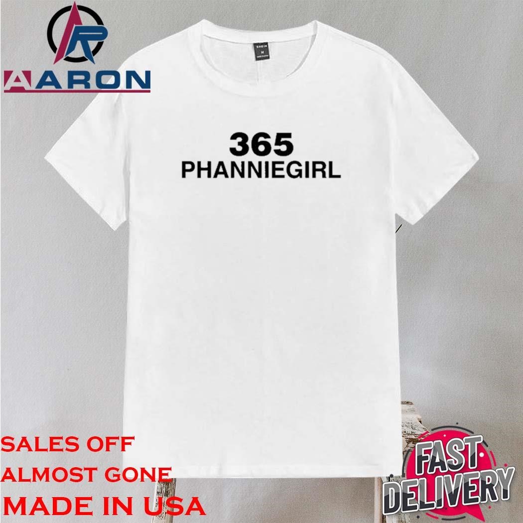 Original 365 Phanniegirl Shirt