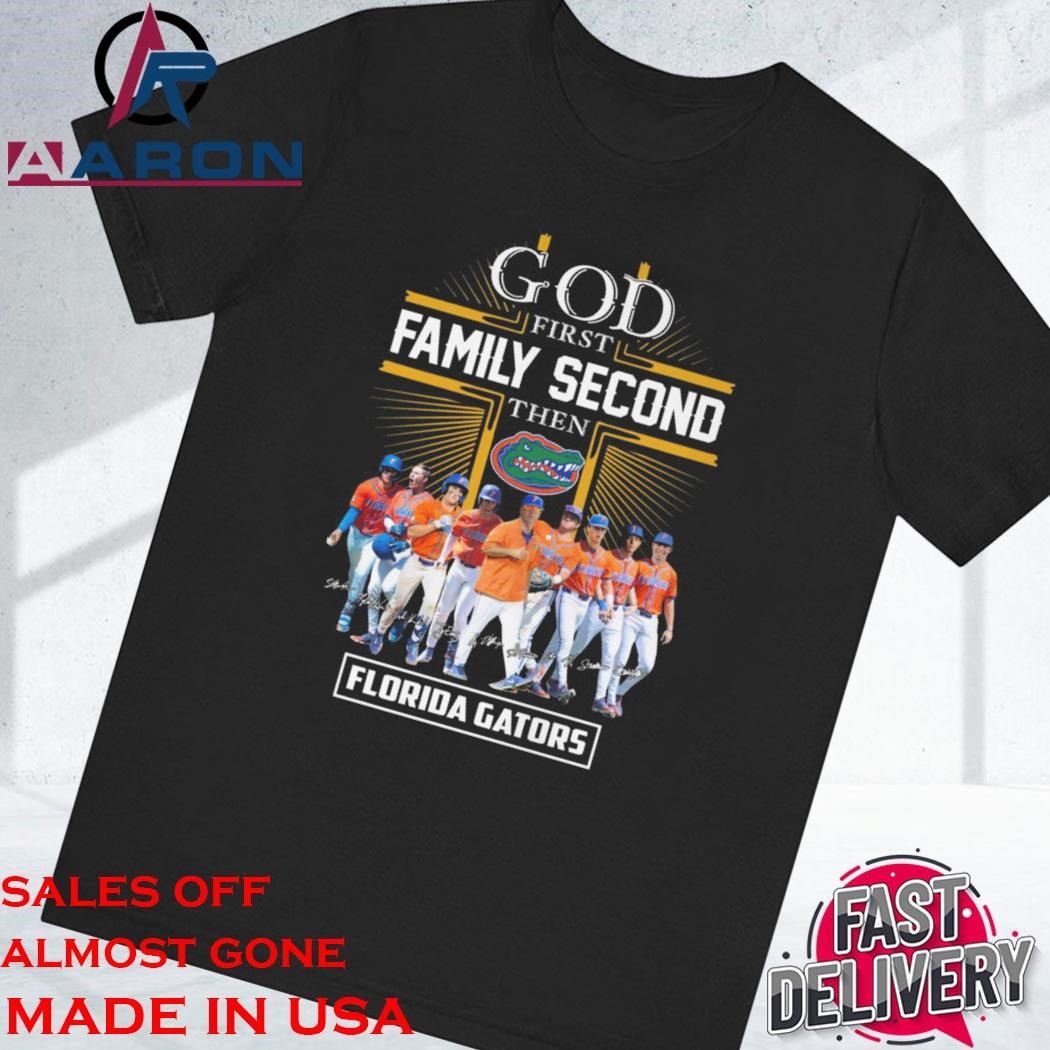 Original Florida Gators Team Baseball 2024 God First Family Second Then Gators Signatures Shirt