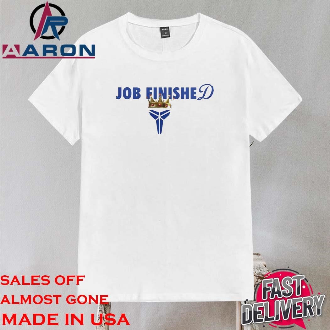 Original Job Finished Dodgers x Kobe Shirt