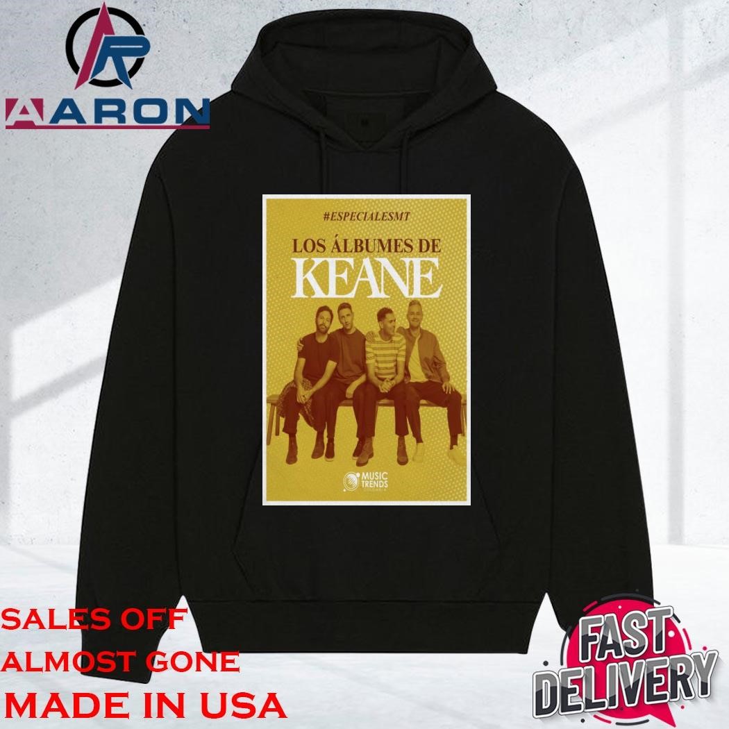 Original Keane Los Albumes De 2024 Poster Especiales Music Trends hoodie